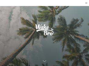 Wake Bro