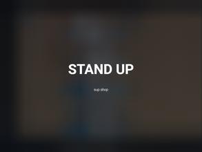 Stand up